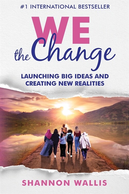 WE the Change: Launching Big Ideas and Creating New Realities (Paperback)