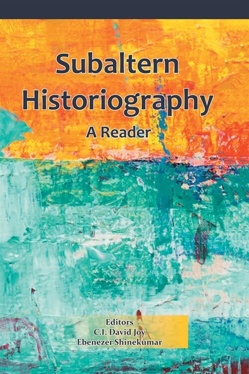 Subaltern Historiography: A Reader (Paperback)