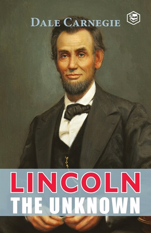 Lincoln The Unknown (Paperback)