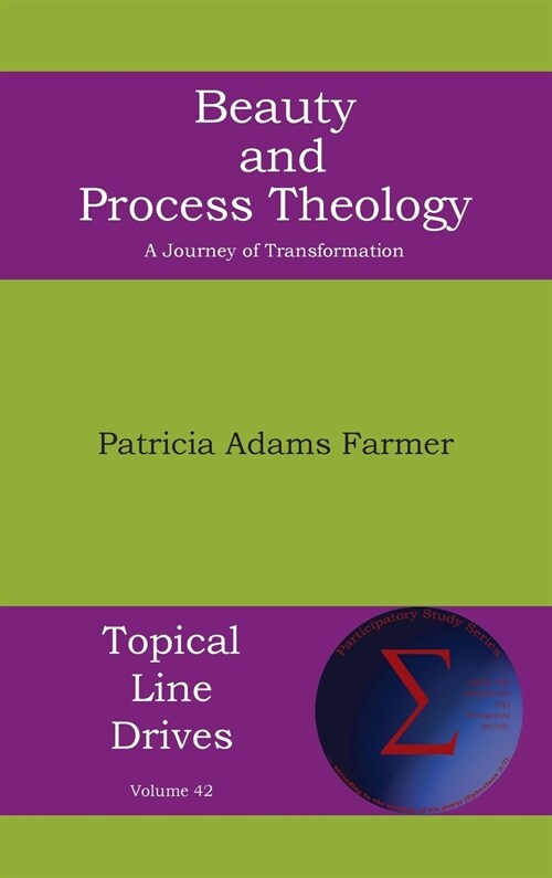 Beauty and Process Theology: A Journey of Transformation (Hardcover)