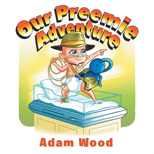 Our Preemie Adventure (Paperback)