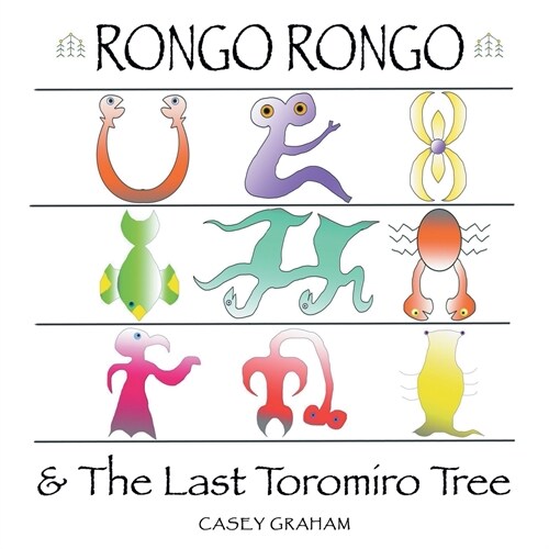 Rongo Rongo & the Last Toromiro Tree (Paperback)