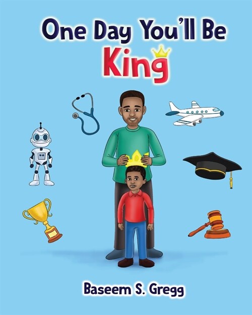 One Day Youll Be King (Paperback)