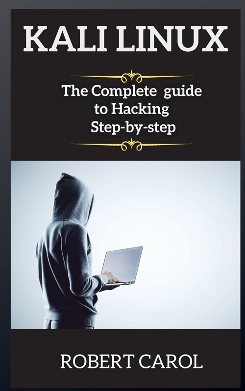 KALI LINUX ( new version 2 ): The Complete guide to Hacking Step-by-step (Hardcover, 2)