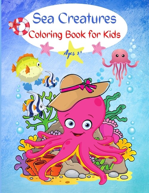 Sea Creatures Coloring Book for Kids: Cute Activity Book For Kids Ages 3+ (Paperback)