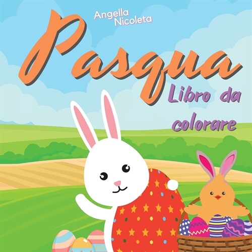 Pasqua Libro da colorare: per bambini dai 3 agli 8 anni Uova di Pasqua, coniglietti (Paperback)