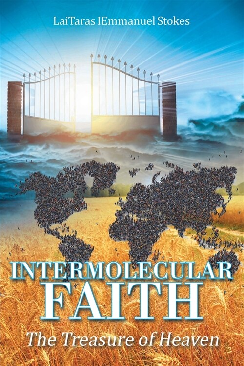 Intermolecular Faith: The Treasure of Heaven (Paperback)