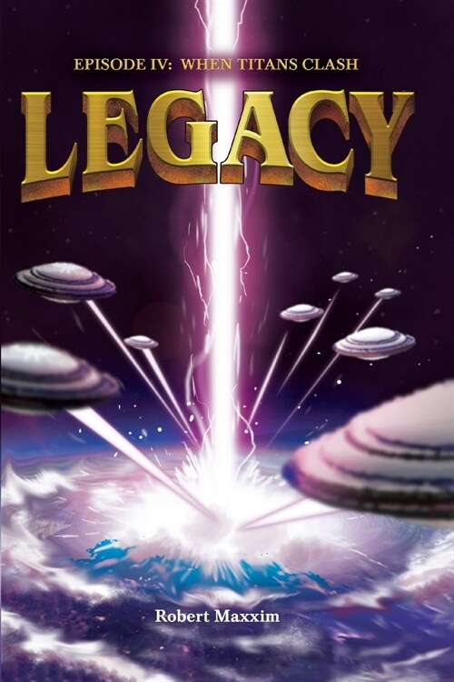 Legacy: Episode IV: When Titans Clash (Paperback)