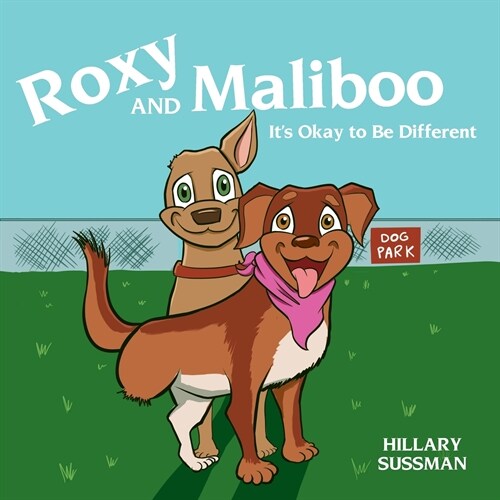 Roxy and Maliboo: Its Okay to Be Different (Paperback)