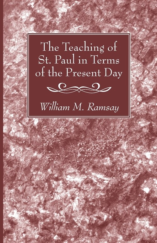 The Teaching of St. Paul in Terms of the Present Day (Paperback)