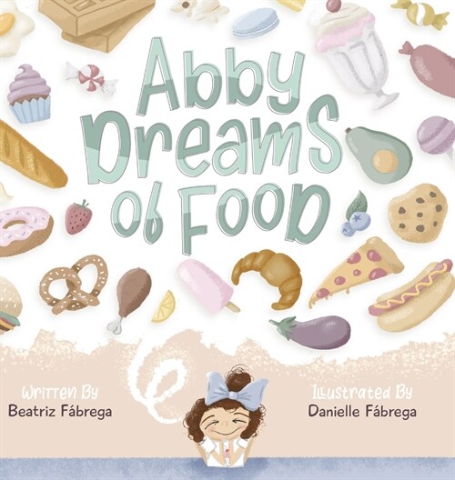 Abby dreams of food (Hardcover)