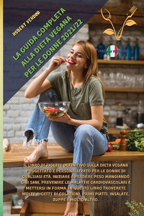 알라딘 La Guida Completa Alla Dieta Vegana Per Le Donne 202122 Il Libro Di Ricette Definitivo 1031