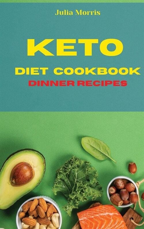 Keto Diet Cookbook Dinner Recipes (Hardcover)