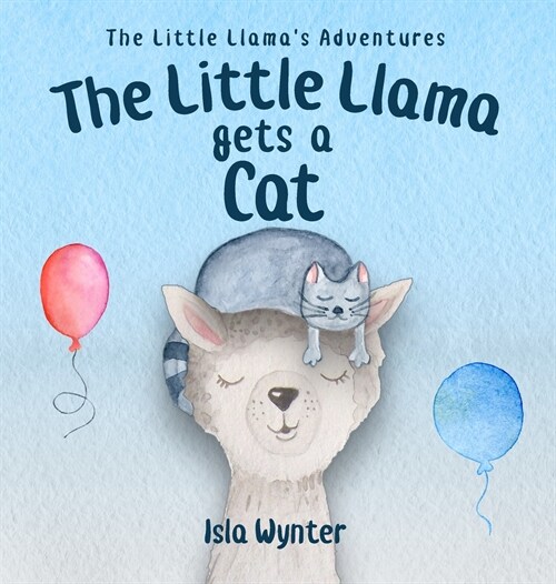 The Little Llama Gets a Cat (Hardcover)