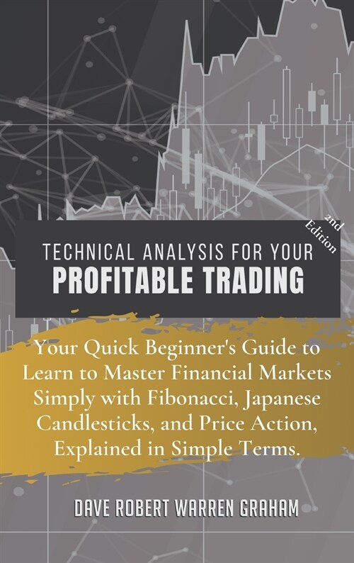 TECHNICAL ANALYSIS FOR YOUR PROFITABLE TRADING (Hardcover)