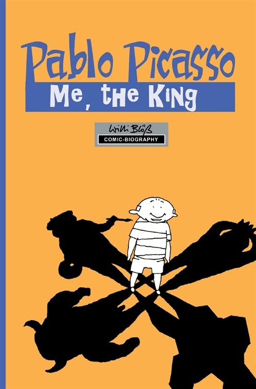 Milestones of Art: Pablo Picasso: The King: A Graphic Novel (Hardcover)