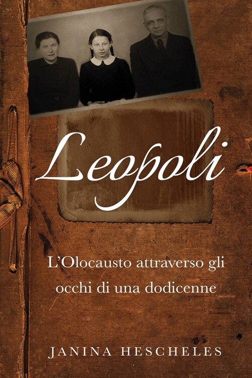 Leopoli: LOlocausto attraverso gli occhi di una dodicenne (Paperback)