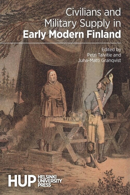 Civilians and Military Supply in Early Modern Finland (Paperback)