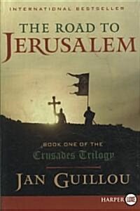 The Road to Jerusalem: Book One of the Crusades Trilogy (Paperback)