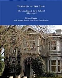 Learned in the Law: The Auckland Law School 1883-2008 (Paperback)