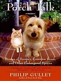 Porch Talk: Stories of Decency, Common Sense, and Other Endangered Species (Paperback)