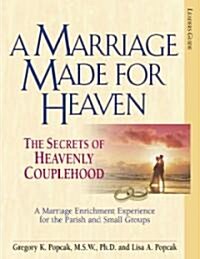A Marriage Made for Heaven: The Secrets of Heavenly Couplehood [With DVD] (Paperback, Leader Guide)