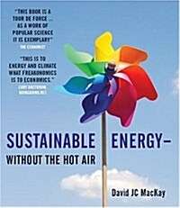 Sustainable Energy - Without the Hot Air (Paperback)