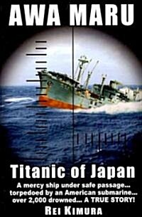 Awa Maru - Titanic of Japan (Paperback)