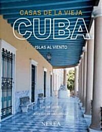 Casas de la vieja Cuba/ Houses of Old Cuba (Paperback)