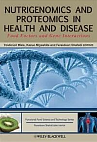 Nutrigenomics and Proteomics in Health and Disease: Food Factors and Gene Interactions (Hardcover)