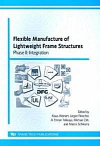 Flexible Manufacture of Lightweight Frame Structures (Paperback)