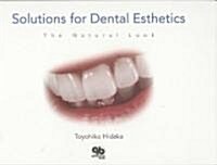 Solutions for Dental Esthetics: The Natural Look (Hardcover)