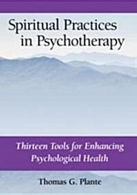 Spiritual Practices in Psychotherapy (Hardcover)