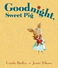 Goodnight, Sweet Pig (Paperback, Reprint)