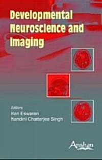 Developmental Neuroscience and Imaging (Hardcover)