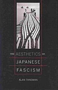 The Aesthetics of Japanese Fascism (Hardcover)