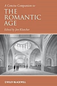 A Concise Companion to the Romantic Age (Hardcover)