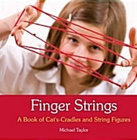 Finger Strings : A Book of Cats Cradles and String Figures (Spiral Bound)