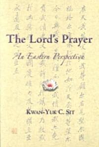 The Lords Prayer: An Eastern Perspective (Paperback)
