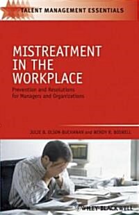 Mistreatment in the Workplace: Prevention and Resolution for Managers and Organizations (Paperback)