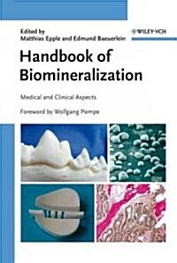 Handbook of Biomineralization: Medical and Clinical Aspects (Hardcover)