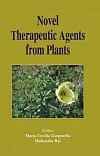 Novel Therapeutic Agents from Plants (Hardcover)