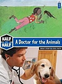 A Doctor for the Animals: Great Story & Cool Facts (Paperback)