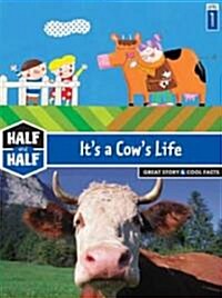 [중고] It‘s a Cow‘s Life: Great Story & Cool Facts (Paperback)