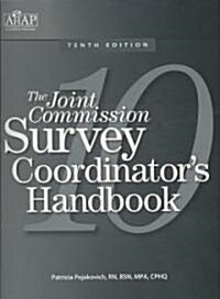 The Joint Commission Survey Coordinators Handbook (Paperback, 10th)