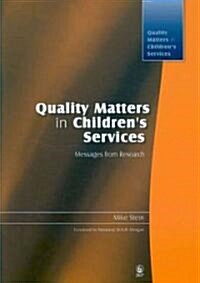 Quality Matters in Childrens Services : Messages from Research (Paperback)