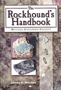 The Rockhounds Handbook (Paperback, Revised, Expanded)