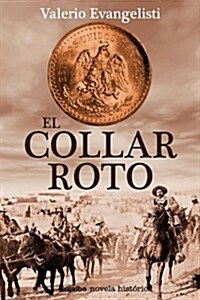 El collar roto/ The Broken Collar (Paperback, Translation)