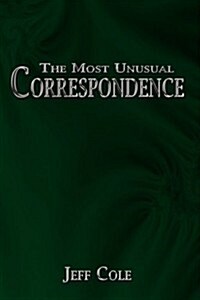 The Most Unusual Correspondence (Hardcover)