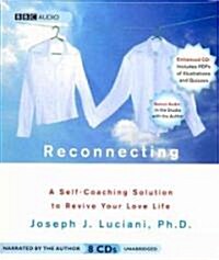 Reconnecting: A Self-Coaching Solution to Revive Your Love Life (Audio CD)